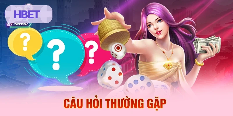Câu hỏi thường gặp về tải HBET
