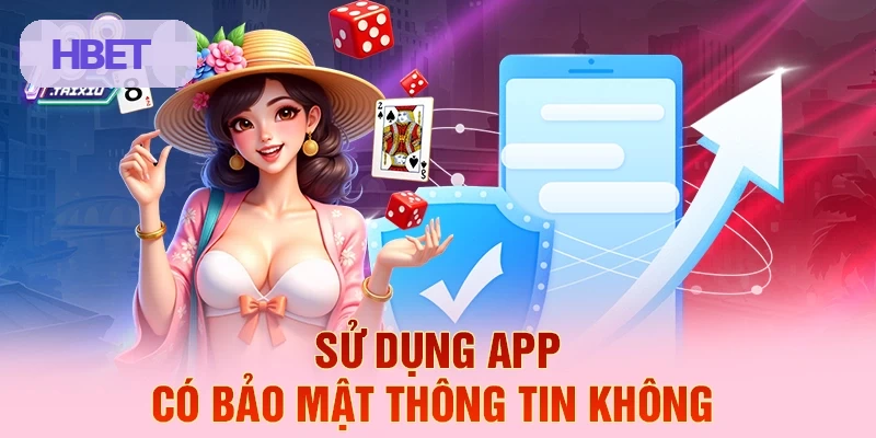 Ứng dụng HBET bảo mật thông tin hiệu quả